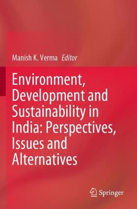 Verma | Environment, Development and Sustainability in India: Perspectives, Issues and Alternatives | Buch | 978-981-3362-50-5 | sack.de