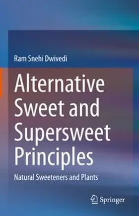 Dwivedi | Alternative Sweet and Supersweet Principles | E-Book | www.sack.de