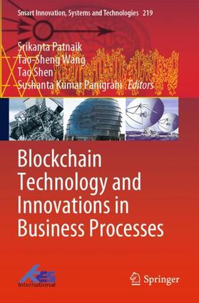 Patnaik / Panigrahi / Wang |  Blockchain Technology and Innovations in Business Processes | Buch |  Sack Fachmedien