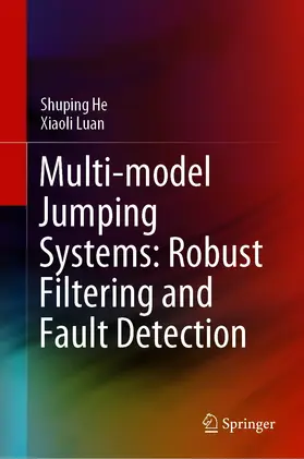 He / Luan |  Multi-model Jumping Systems: Robust Filtering and Fault Detection | eBook | Sack Fachmedien