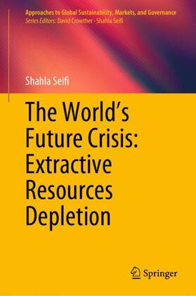 Seifi |  The World¿s Future Crisis: Extractive Resources Depletion | Buch |  Sack Fachmedien