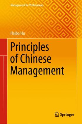 Hu | Principles of Chinese Management | Buch | 978-981-3365-21-6 | sack.de