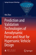 Zhao |  Prediction and Validation Technologies of Aerodynamic Force and Heat for Hypersonic Vehicle Design | eBook | Sack Fachmedien