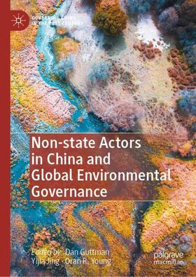 Guttman / Young / Jing | Non-state Actors in China and Global Environmental Governance | Buch | 978-981-3365-93-3 | sack.de