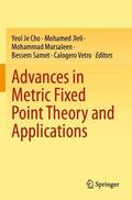 Cho / Jleli / Vetro |  Advances in Metric Fixed Point Theory and Applications | Buch |  Sack Fachmedien