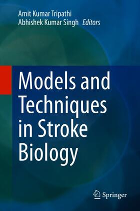 Tripathi / Singh | Models and Techniques in Stroke Biology | E-Book | sack.de