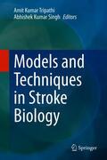 Tripathi / Singh |  Models and Techniques in Stroke Biology | eBook | Sack Fachmedien