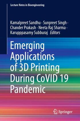 Sandhu / Singh / Subburaj |  Emerging Applications of 3D Printing During CoVID 19 Pandemic | Buch |  Sack Fachmedien
