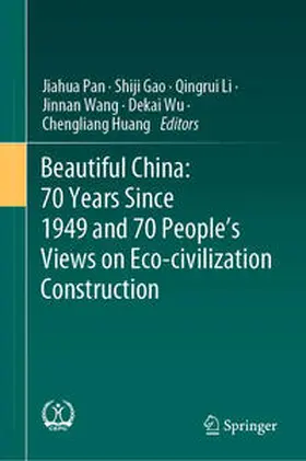 Pan / Gao / Huang |  Beautiful China: 70 Years Since 1949 and 70 People's Views on Eco-civilization Construction | Buch |  Sack Fachmedien