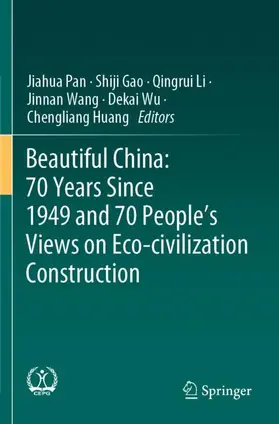 Pan / Gao / Huang |  Beautiful China: 70 Years Since 1949 and 70 People's Views on Eco-civilization Construction | Buch |  Sack Fachmedien
