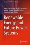 Singh / Bhoi / Biswal |  Renewable Energy and Future Power Systems | Buch |  Sack Fachmedien