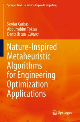 Carbas / Ustun / Toktas |  Nature-Inspired Metaheuristic Algorithms for Engineering Optimization Applications | Buch |  Sack Fachmedien