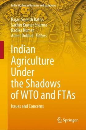 Sudesh Ratna / Dobhal / Sharma | Indian Agriculture Under the Shadows of WTO and FTAs | Buch | sack.de