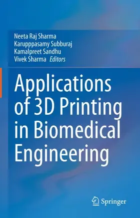Sharma / Subburaj / Sandhu |  Applications of 3D printing in Biomedical Engineering | Buch |  Sack Fachmedien