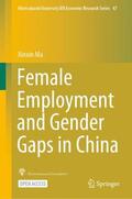 Ma |  Female Employment and Gender Gaps in China | Buch |  Sack Fachmedien