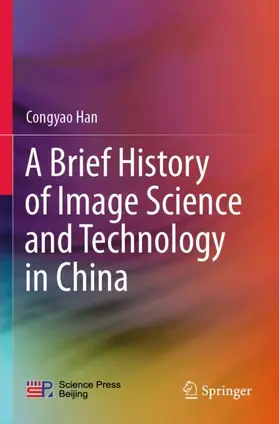 Han |  A Brief History of Image Science and Technology in China | Buch |  Sack Fachmedien