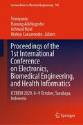 Triwiyanto / Caesarendra / Nugroho |  Proceedings of the 1st International Conference on Electronics, Biomedical Engineering, and Health Informatics | Buch |  Sack Fachmedien