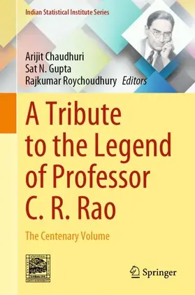 Chaudhuri / Roychoudhury / Gupta |  A Tribute to the Legend of Professor C. R. Rao | Buch |  Sack Fachmedien
