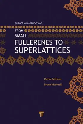 Melinon / Masenelli |  From Small Fullerenes to Superlattices | Buch |  Sack Fachmedien