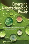 Liu |  Emerging Nanotechnology Power: Nanotechnology R&d And Business Trends In The Asia Pacific Rim | eBook | Sack Fachmedien