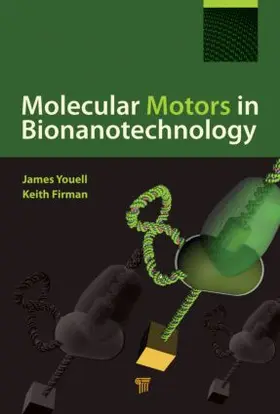 Firman / Youell | Molecular Motors in Bionanotechnology | Buch | 978-981-4267-02-1 | www.sack.de