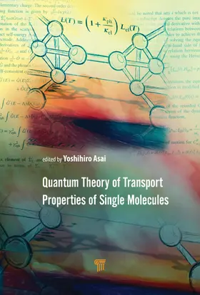 Asai / Bürkle |  Quantum Theory of Transport Properties of Single Molecules | Buch |  Sack Fachmedien