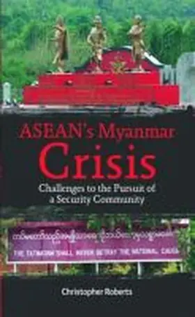 Roberts |  Asean's Myanmar Crisis: Challenges To The Pursuit of A Security Community | Buch |  Sack Fachmedien