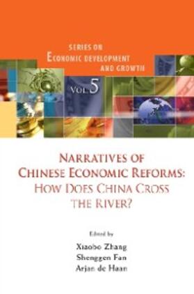 Zhang / De Haan / Fan | Narratives Of Chinese Economic Reforms: How Does China Cross The River? | E-Book | sack.de