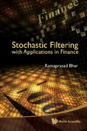 Bhar | Stochastic Filtering With Applications In Finance | E-Book | sack.de