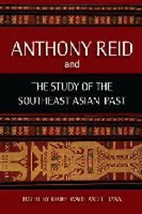 Wade / Tana |  Anthony Reid and the Study of the Southeast Asian Past | Buch |  Sack Fachmedien