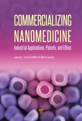 Escoffier / Ganau / Wong |  Commercializing Nanomedicine | Buch |  Sack Fachmedien