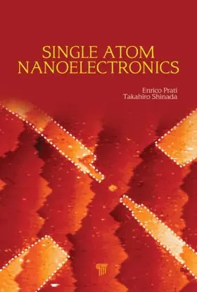 Prati / Shinada | Single-Atom Nanoelectronics | Buch | 978-981-4316-31-6 | sack.de