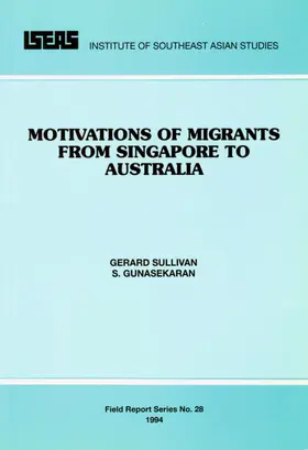Sullivan / Gunasekaran |  Motivations of Migrants from Singapore to Australia | eBook | Sack Fachmedien