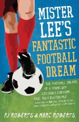 Roberts |  Mister Lee's Fantastic Football Dream | eBook | Sack Fachmedien