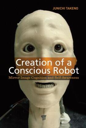 Takeno | Creation of a Conscious Robot | Buch | 978-981-4364-49-2 | sack.de