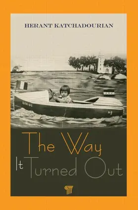 Katchadourian | The Way It Turned Out | Buch | 978-981-4364-75-1 | sack.de