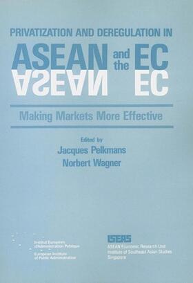Pelkmans / Wagner | Privatization and Deregulation in ASEAN and the EC | E-Book | sack.de