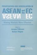 Pelkmans / Wagner |  Privatization and Deregulation in ASEAN and the EC | eBook | Sack Fachmedien
