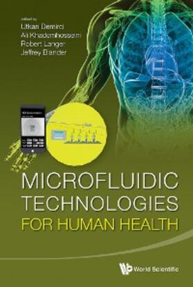 Langer / Demirci / Khademhosseini | MICROFLUIDIC TECHNOLOGIES FOR HUMAN HEAL | E-Book | sack.de