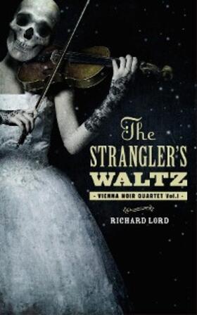 Lord |  The Strangler's Waltz | eBook | Sack Fachmedien