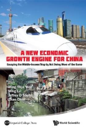Woo / Lu / Sachs | New Economic Growth Engine For China, A: Escaping The Middle-income Trap By Not Doing More Of The Same | E-Book | sack.de