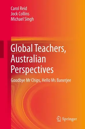 Reid / Collins / Singh |  Global Teachers, Australian Perspectives | Buch |  Sack Fachmedien