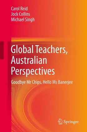 Reid / Collins / Singh |  Global Teachers, Australian Perspectives | eBook | Sack Fachmedien