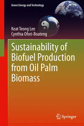 Lee / Ofori-Boateng | Sustainability of Biofuel Production from Oil Palm Biomass | E-Book | www.sack.de