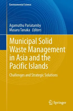 Tanaka / Pariatamby |  Municipal Solid Waste Management in Asia and the Pacific Islands | Buch |  Sack Fachmedien
