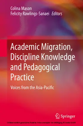 Mason / Rawlings-Sanaei | Academic Migration, Discipline Knowledge and Pedagogical Practice | E-Book | www.sack.de