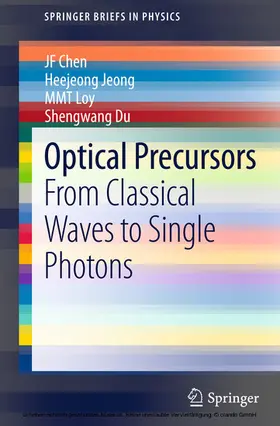 Chen / Jeong / Loy |  Optical Precursors | eBook | Sack Fachmedien