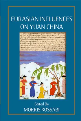 Rossabi |  Eurasian Influences on Yuan China | eBook | Sack Fachmedien