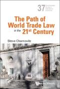 Charnovitz |  PATH OF WORLD TRADE LAW IN THE 21ST CENTURY, THE | eBook | Sack Fachmedien
