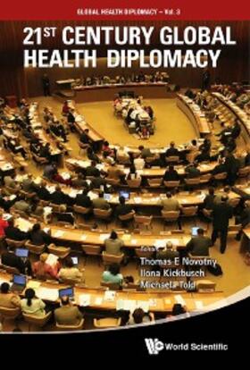Novotny / Kickbusch / Told | 21ST CENTURY GLOBAL HEALTH DIPLOMACY | E-Book | sack.de